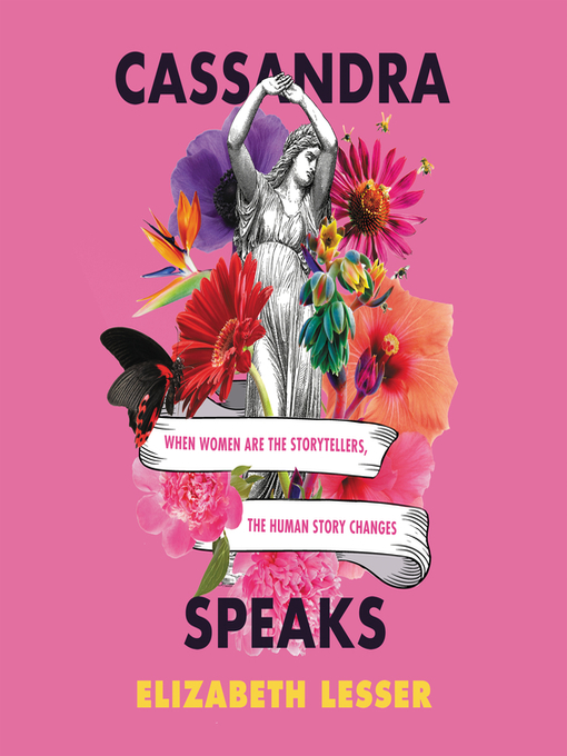 Title details for Cassandra Speaks by Elizabeth Lesser - Wait list